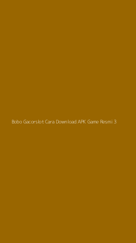 Tampilan Antarmuka Aplikasi Bobo Gacorslot Cara Download Apk Game Resmi - 3