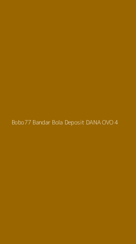 Tampilan Antarmuka Aplikasi Bobo77 Bandar Bola Deposit Dana Ovo - 4