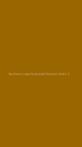 Tampilan Antarmuka Aplikasi Bociltoto Login Download Premium Gratis - 2