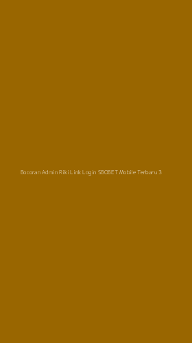 Tampilan Antarmuka Aplikasi Bocoran Admin Riki Link Login Sbobet Mobile Terbaru - 3