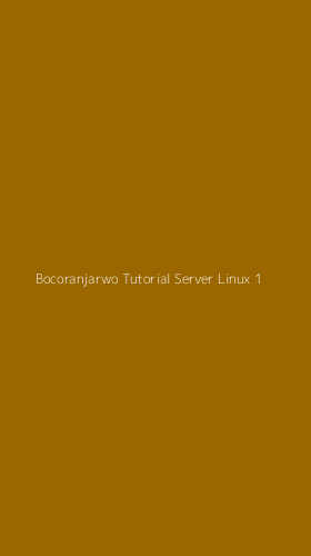Tampilan Antarmuka Aplikasi Bocoranjarwo Tutorial Server Linux - 1