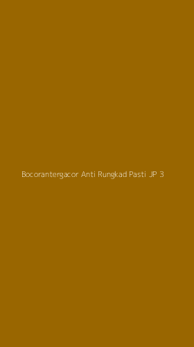 Tampilan Antarmuka Aplikasi Bocorantergacor Anti Rungkad Pasti Jp - 3
