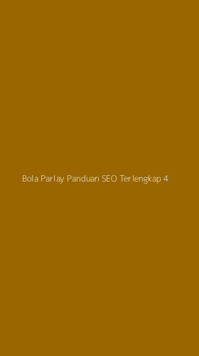 Tampilan Antarmuka Aplikasi Bola Parlay Panduan Seo Terlengkap - 4