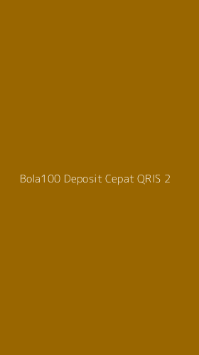 Tampilan Antarmuka Aplikasi Bola100 Deposit Cepat Qris - 2