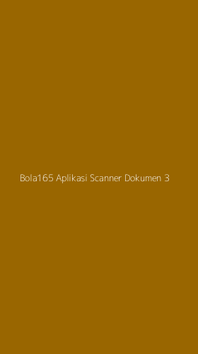 Tampilan Antarmuka Aplikasi Bola165 Aplikasi Scanner Dokumen - 3
