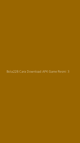 Tampilan Antarmuka Aplikasi Bola228 Cara Download Apk Game Resmi - 3