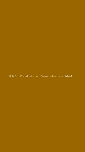 Tampilan Antarmuka Aplikasi Bola228 Portal Informasi Game Online Terupdate - 4