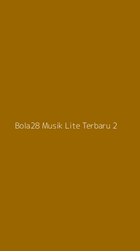 Tampilan Antarmuka Aplikasi Bola28 Musik Lite Terbaru - 2