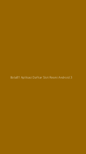 Tampilan Antarmuka Aplikasi Bola81 Aplikasi Daftar Slot Resmi Android - 3