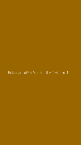 Tampilan Antarmuka Aplikasi Bolamantul55 Musik Lite Terbaru - 1