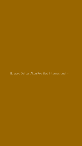Tampilan Antarmuka Aplikasi Bolapro Daftar Akun Pro Slot Internasional - 4