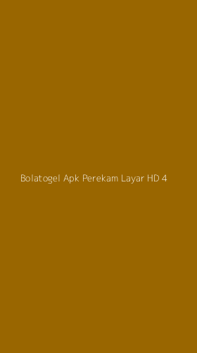 Tampilan Antarmuka Aplikasi Bolatogel Apk Perekam Layar Hd - 4