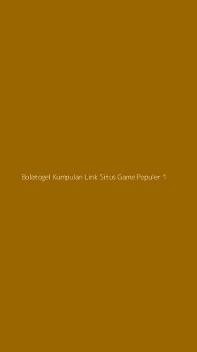 Tampilan Antarmuka Aplikasi Bolatogel Kumpulan Link Situs Game Populer - 1