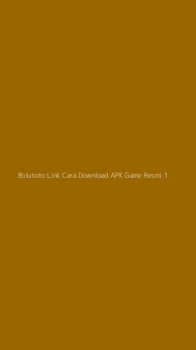 Tampilan Antarmuka Aplikasi Bolutoto Link Cara Download Apk Game Resmi - 1