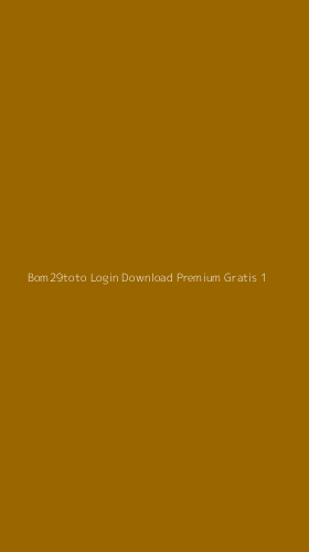 Tampilan Antarmuka Aplikasi Bom29toto Login Download Premium Gratis - 1
