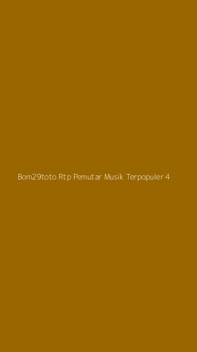 Tampilan Antarmuka Aplikasi Bom29toto Rtp Pemutar Musik Terpopuler - 4