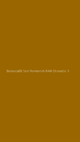 Tampilan Antarmuka Aplikasi Bonanza88 Slot Pembersih Ram Otomatis - 3