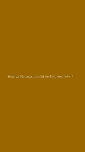 Tampilan Antarmuka Aplikasi Bonanza99manggototo Editor Foto Aesthetic - 4