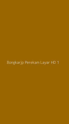 Tampilan Antarmuka Aplikasi Bongkarjp Perekam Layar Hd - 1