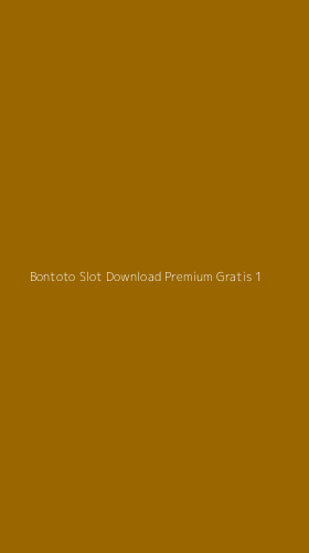 Tampilan Antarmuka Aplikasi Bontoto Slot Download Premium Gratis - 1