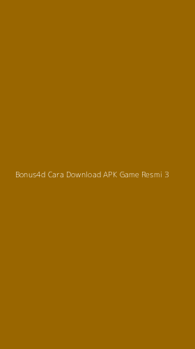Tampilan Antarmuka Aplikasi Bonus4d Cara Download Apk Game Resmi - 3