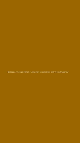 Tampilan Antarmuka Aplikasi Bonus77 Situs Resmi Layanan Customer Service 24jam - 2