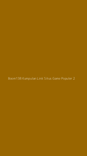 Tampilan Antarmuka Aplikasi Boom138 Kumpulan Link Situs Game Populer - 2