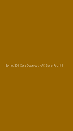 Tampilan Antarmuka Aplikasi Borneo303 Cara Download Apk Game Resmi - 3