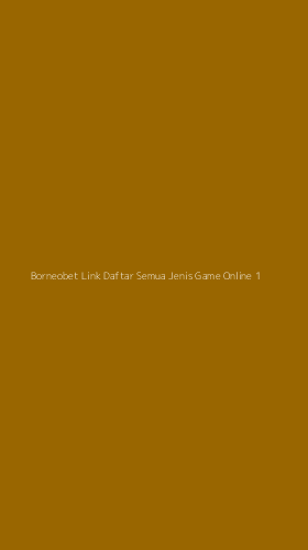 Tampilan Antarmuka Aplikasi Borneobet Link Daftar Semua Jenis Game Online - 1