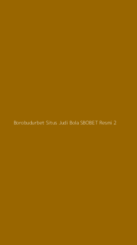 Tampilan Antarmuka Aplikasi Borobudurbet Situs Judi Bola Sbobet Resmi - 2