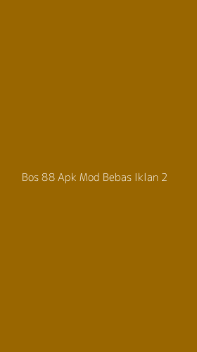 Tampilan Antarmuka Aplikasi Bos 88 Apk Mod Bebas Iklan - 2