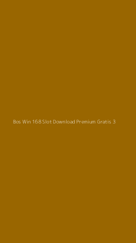 Tampilan Antarmuka Aplikasi Bos Win 168 Slot Download Premium Gratis - 3