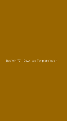 Tampilan Antarmuka Aplikasi Bos Win 77 - Download Template Web - 4
