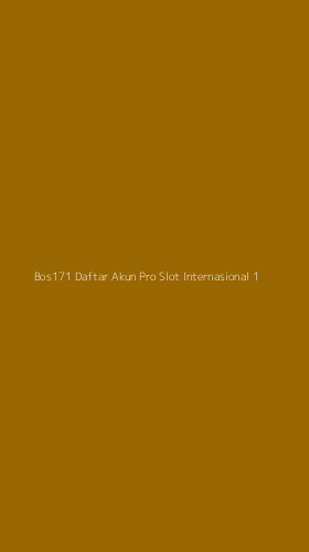 Tampilan Antarmuka Aplikasi Bos171 Daftar Akun Pro Slot Internasional - 1