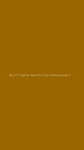 Tampilan Antarmuka Aplikasi Bos171 Daftar Akun Pro Slot Internasional - 2