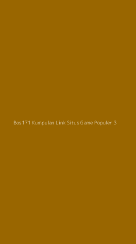 Tampilan Antarmuka Aplikasi Bos171 Kumpulan Link Situs Game Populer - 3