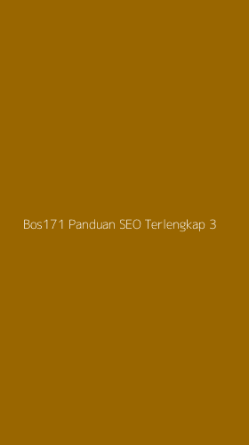 Tampilan Antarmuka Aplikasi Bos171 Panduan Seo Terlengkap - 3