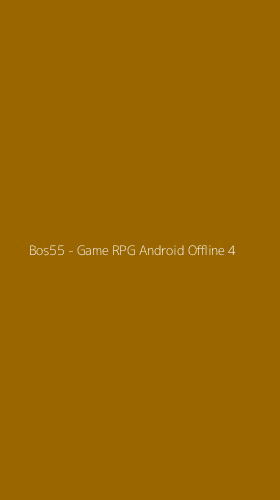 Tampilan Antarmuka Aplikasi Bos55 - Game RPG Android Offline - 4