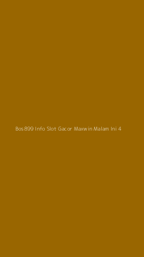 Tampilan Antarmuka Aplikasi Bos899 Info Slot Gacor Maxwin Malam Ini - 4