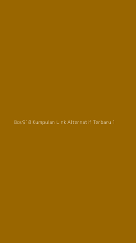 Tampilan Antarmuka Aplikasi Bos918 Kumpulan Link Alternatif Terbaru - 1