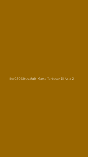 Tampilan Antarmuka Aplikasi Bos989 Situs Multi Game Terbesar Di Asia - 2