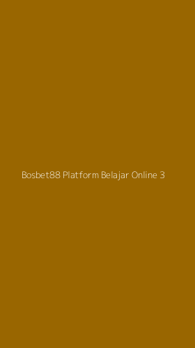 Tampilan Antarmuka Aplikasi Bosbet88 Platform Belajar Online - 3