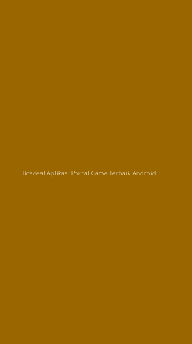 Tampilan Antarmuka Aplikasi Bosdeal Aplikasi Portal Game Terbaik Android - 3