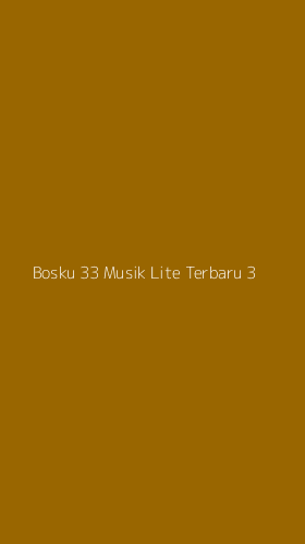 Tampilan Antarmuka Aplikasi Bosku 33 Musik Lite Terbaru - 3