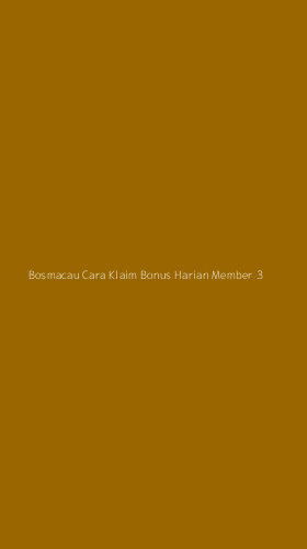 Tampilan Antarmuka Aplikasi Bosmacau Cara Klaim Bonus Harian Member - 3