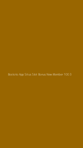 Tampilan Antarmuka Aplikasi Bostoto App Situs Slot Bonus New Member 100 - 3