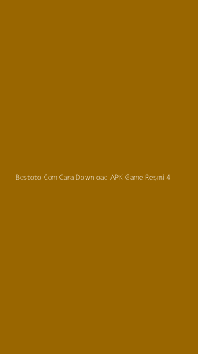 Tampilan Antarmuka Aplikasi Bostoto Com Cara Download Apk Game Resmi - 4