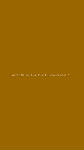 Tampilan Antarmuka Aplikasi Bostoto Daftar Akun Pro Slot Internasional - 1