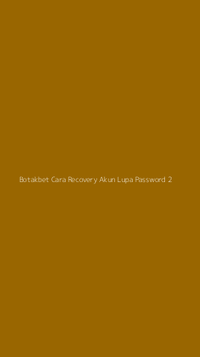 Tampilan Antarmuka Aplikasi Botakbet Cara Recovery Akun Lupa Password - 2