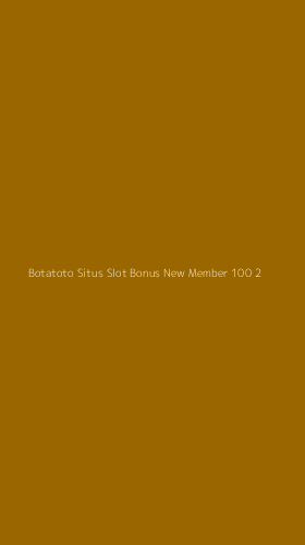 Tampilan Antarmuka Aplikasi Botatoto Situs Slot Bonus New Member 100 - 2